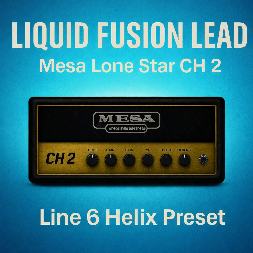 Line6 Helix β MESA BOOGIE LONE STAR CH2 Preset β Fusion Clean & Lead tone